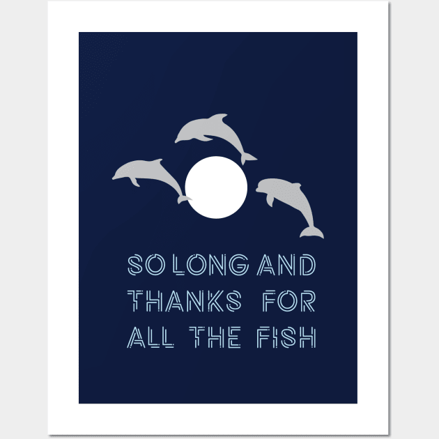 So Long And Thanks For All The Fish Wall Art by saniday